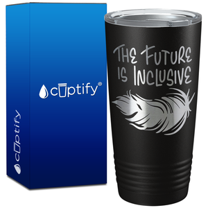The Future is Inclusive on 20oz Tumbler