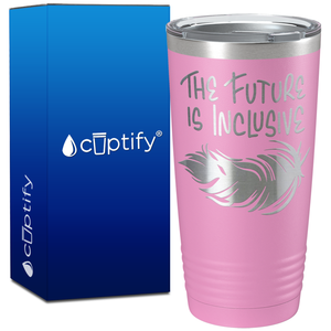 The Future is Inclusive on 20oz Tumbler