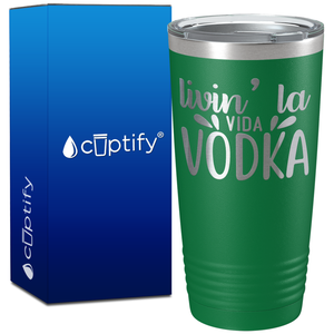Livin La Vida Vodka on 20oz Tumbler