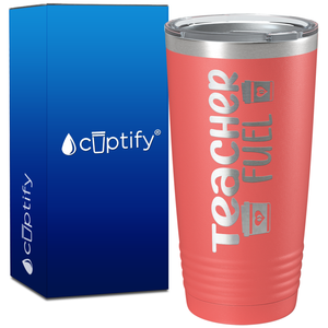 Teacher Fuel on 20oz Tumbler