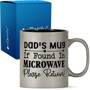 Dad's Mug if Found 11oz Coffee Mug