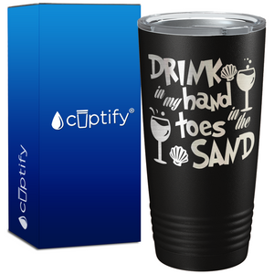 Drink in my Hand Toes in the Sand 20oz Tumbler