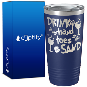 Drink in my Hand Toes in the Sand 20oz Tumbler