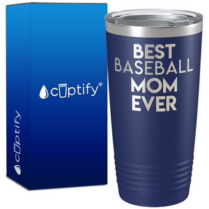 Best Baseball Mom Ever on 20oz Tumbler