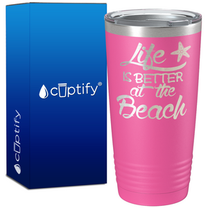 Life is Better at the Beach 20oz Beach Tumbler