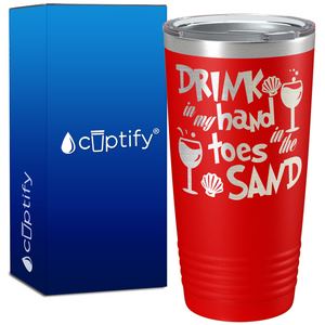 Drink in my Hand Toes in the Sand 20oz Tumbler
