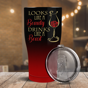Looks Like a Beauty Drinks Like a Beast on 30oz Curve Tumbler