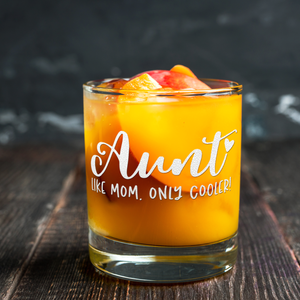 Aunt Like Mom, Only Cooler! Etched 10.25 oz Old Fashioned Glass