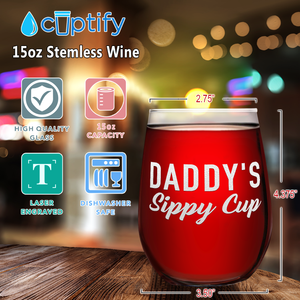 Daddy's Sippy Cup Laser Engraved on 15 oz Stemless Wine Glass