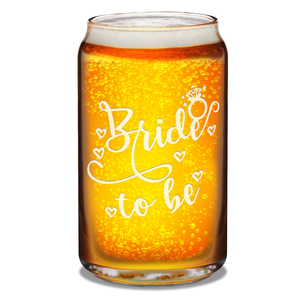 Bride To Be Etched on 16 oz Beer Glass Can