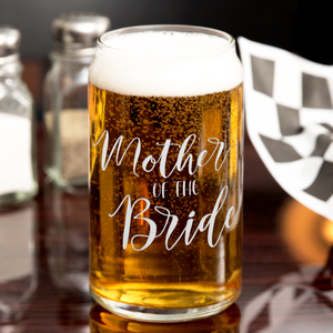 Mother of the Bride Etched on 16 oz Beer Glass Can