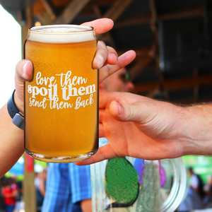 Love Them Spoil Them Etched on 16 oz Beer Glass Can