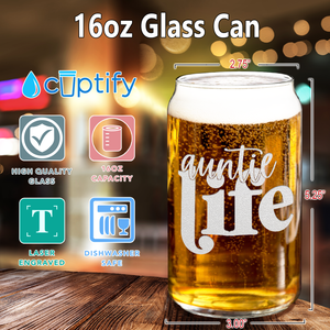 Auntie Life Etched on 16 oz Beer Glass Can