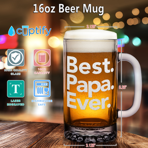 Best. Papa. Ever. 16 oz Beer Mug Glass