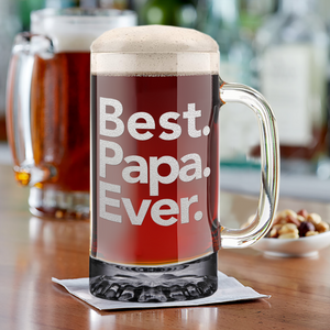 Best. Papa. Ever. 16 oz Beer Mug Glass
