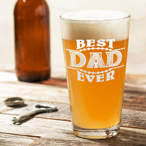 Best Dad Ever Beer Glass Pint