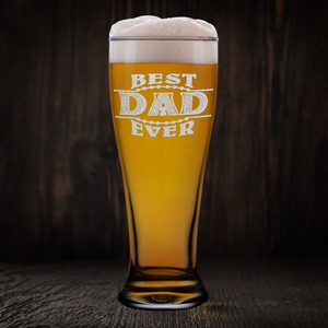 Best Dad Ever Etched on 16 oz Glass Pilsner