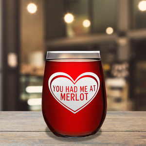 You had me at Merlot on 17oz Stemless Wine Glass