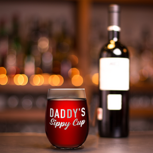 Daddy's Sippy Cup Laser Engraved on 15 oz Stemless Wine Glass