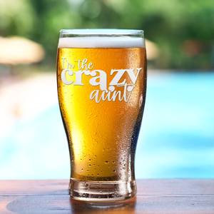 I'm The Crazy Aunt Etched on 20 oz Pub Glass