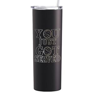 You Just Got Served Laser Engraved on Stainless Steel Volleyball Tumbler