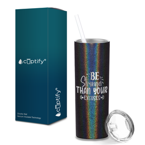 Be Stronger Than Your Excuses Laser Engraved on Stainless Steel Motivational Tumbler