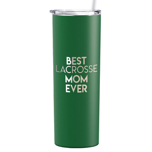 Best Lacrosse Mom Ever Laser Engraved on Stainless Steel Lacrosse Tumbler