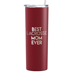 Best Lacrosse Mom Ever Laser Engraved on Stainless Steel Lacrosse Tumbler
