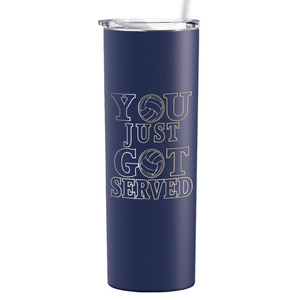 You Just Got Served Laser Engraved on Stainless Steel Volleyball Tumbler