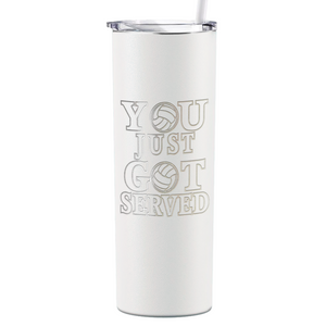 You Just Got Served Laser Engraved on Stainless Steel Volleyball Tumbler