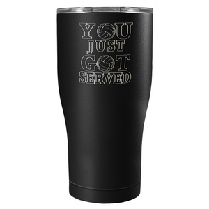 You Just Got Served Laser Engraved on Stainless Steel Volleyball Tumbler