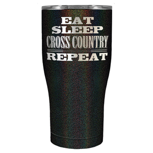 Eat Sleep Cross Country Repeat Laser Engraved on Stainless Steel Cross Country Tumbler