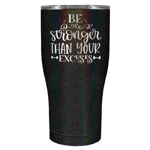 Be Stronger Laser Engraved on Stainless Steel Motivational Tumbler