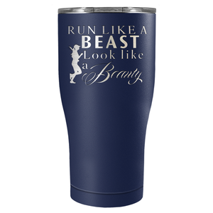 Run Like a Beast Look Like a Beauty Laser Engraved on Stainless Steel Cross Country Tumbler