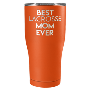 Best Lacrosse Mom Ever Laser Engraved on Stainless Steel Lacrosse Tumbler