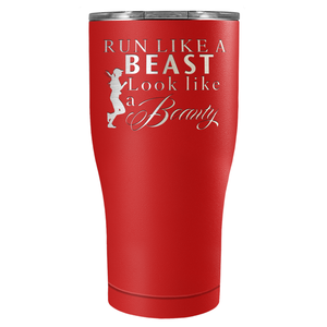 Run Like a Beast Look Like a Beauty Laser Engraved on Stainless Steel Cross Country Tumbler