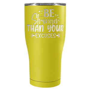 Be Stronger Than Your Excuses Laser Engraved on Stainless Steel Motivational Tumbler