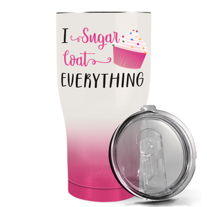 I Sugarcoat Everything on 30oz Curve Tumbler