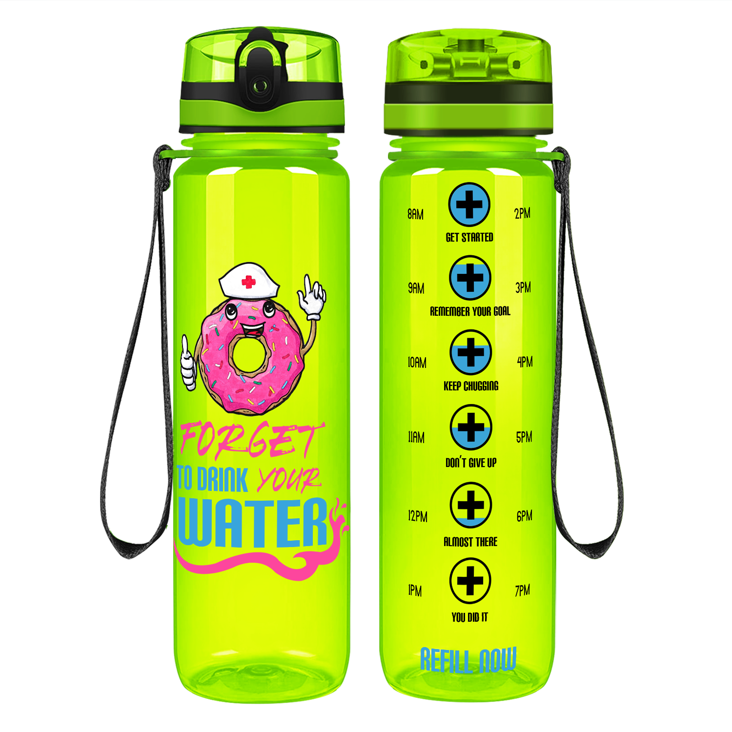 Nurse Donut Forget to Drink Your Water Motivational Tracking Water Bottle