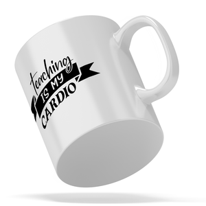 Teaching is my Cardio 11oz Ceramic Coffee Mug