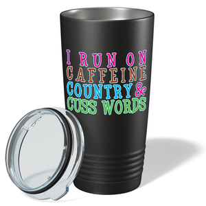 I Run on Caffeine Country on Black 20 oz Stainless Steel Tumbler