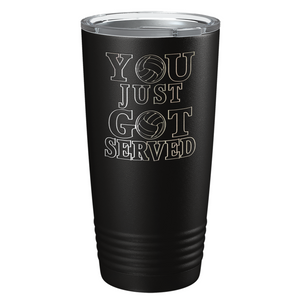 You Just Got Served Laser Engraved on Stainless Steel Volleyball Tumbler