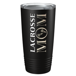 Lacrosse Mom Laser Engraved on Stainless Steel Lacrosse Tumbler