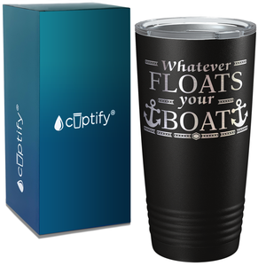Whatever Floats Your Boat on White 20 oz Stainless Steel Tumbler
