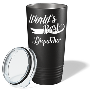 World's Best Dispatcher 20oz Black Tumbler