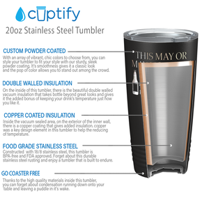 This May or Not have Beer in It on Black 20oz Tumbler