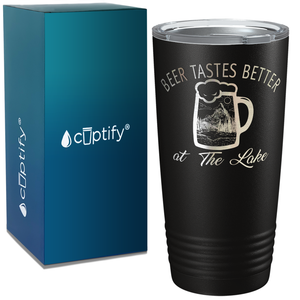 Beer Taste Better at the Lake on Black 20oz Tumbler
