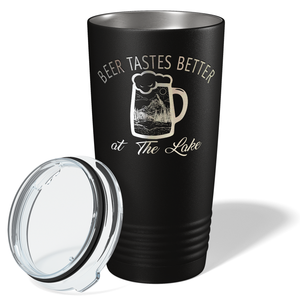 Beer Taste Better at the Lake on Black 20oz Tumbler