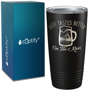 Beer Tastes Better on the River on Black 20oz Tumbler