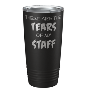 These are Tears of my Staff on Black 20 oz Stainless Steel Ringneck Tumbler